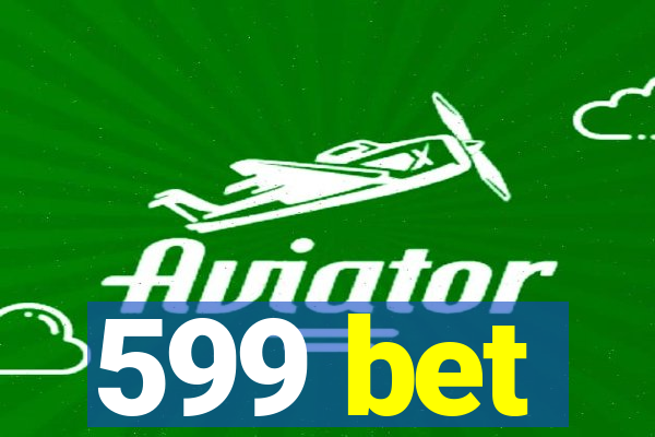 599 bet